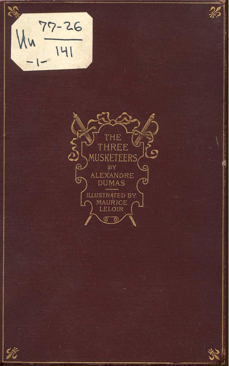 BY Alexandre Dumas, Illustrated BY Maurice Leloir - The three musketeers. vol. 1 by 1894