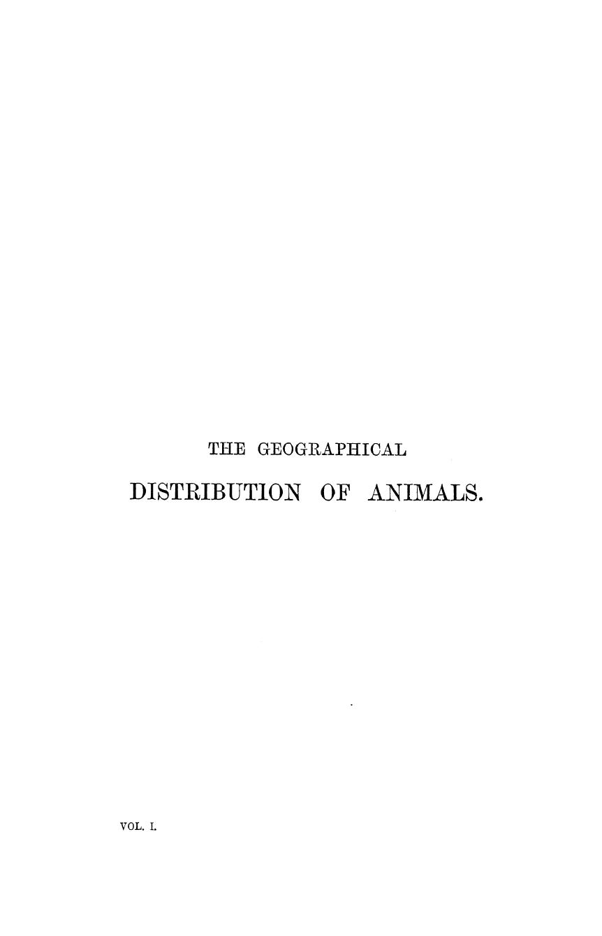 BY Alfred Russel Wallace - The geographical distribution of animals  . vol. 1 by 1876