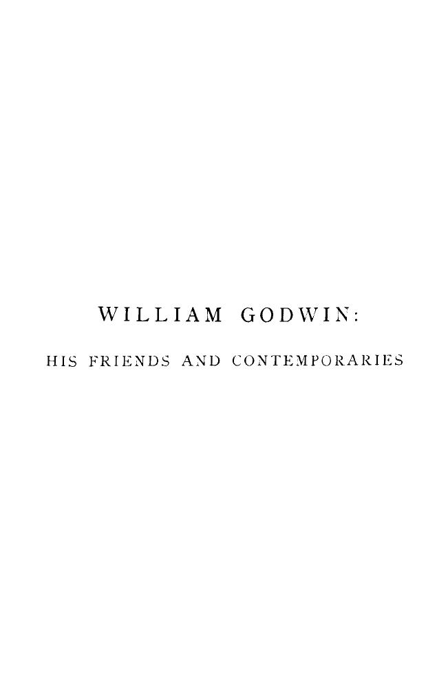 BY C. Kegan PAUL - William godwin  his friends and contemporaries  . vol. 1 by 1876