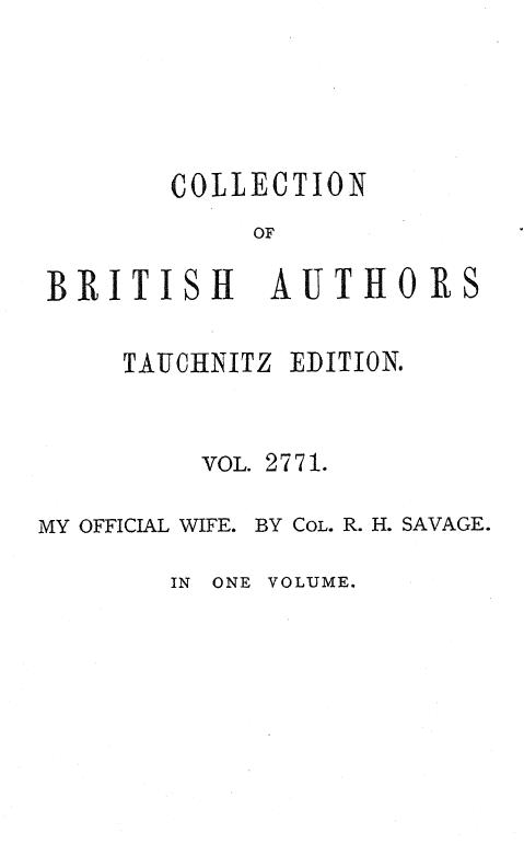 BY COL. Richard Henry Savage - My official wife by 1891
