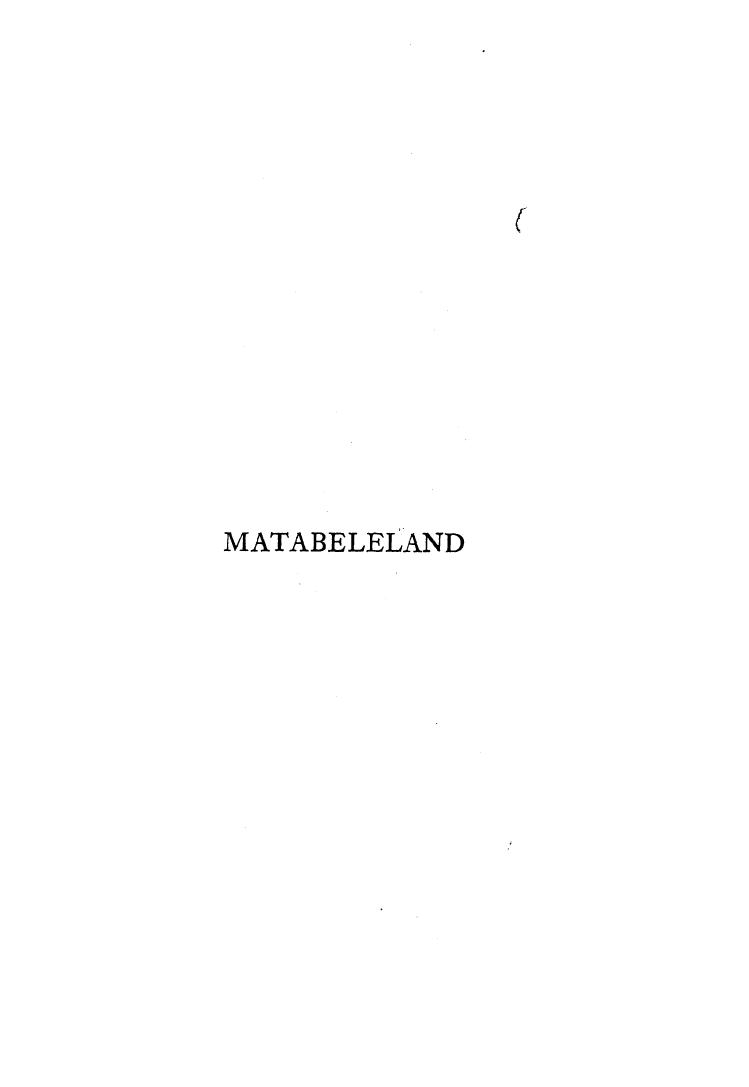 BY Captain Chas. L. Norris Newman - Matabeleland and how we got it by 1895