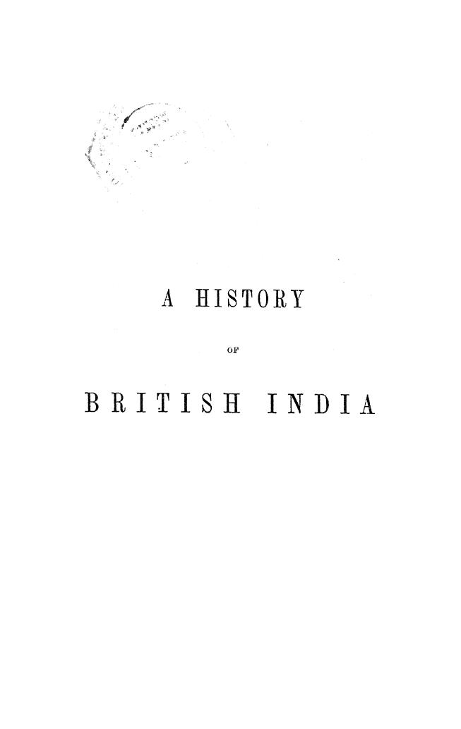BY Charles Macfarlane - History of british india from the earliest english intercourse to the present ti by 1854