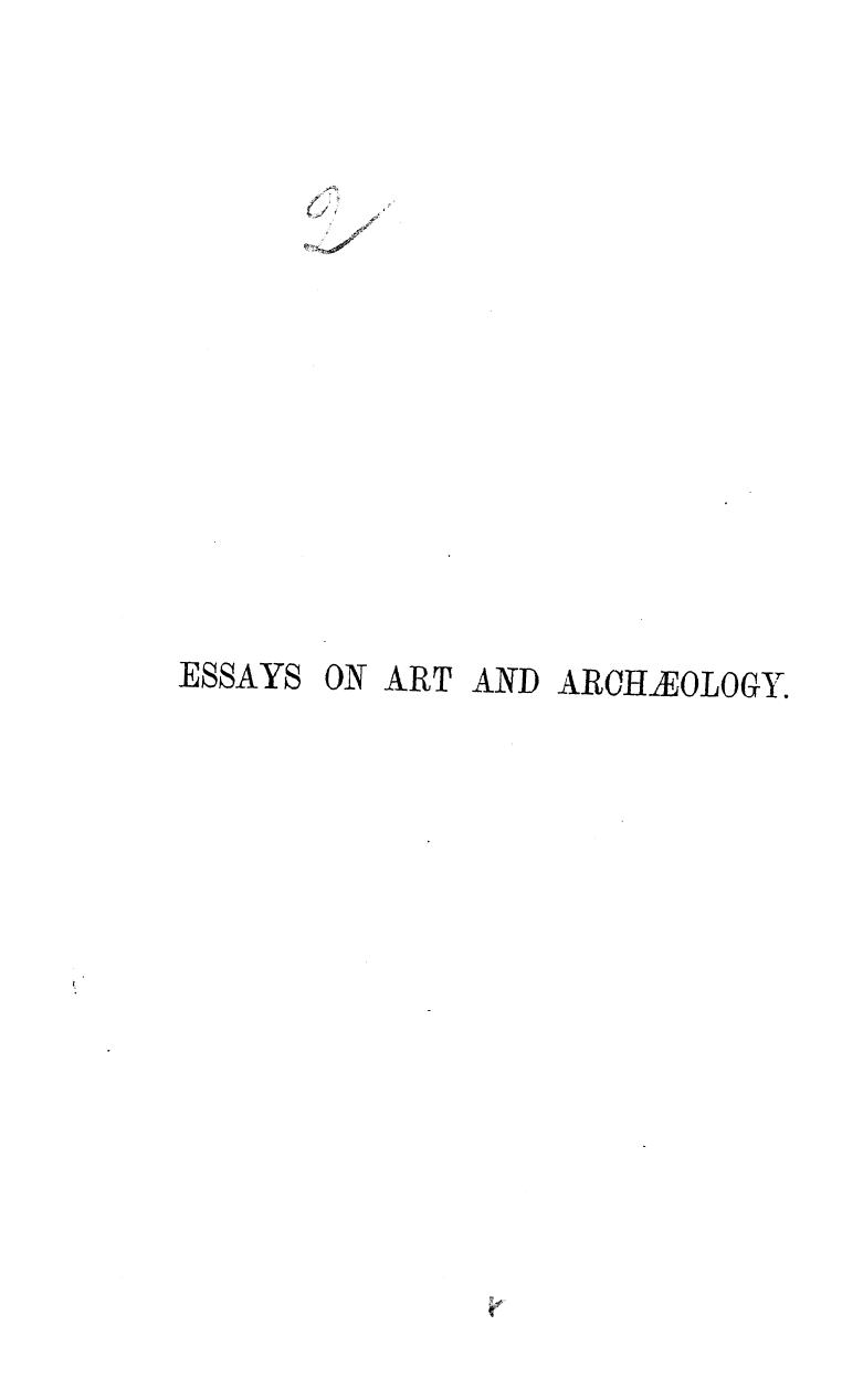 BY Charles Thomas Newton - Essays on art and archaeology by 1880