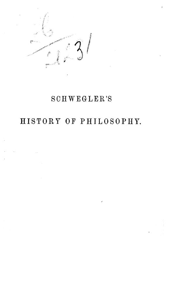 BY DR. Albert Schwegler - Handbook of the history of philosophy by 1879
