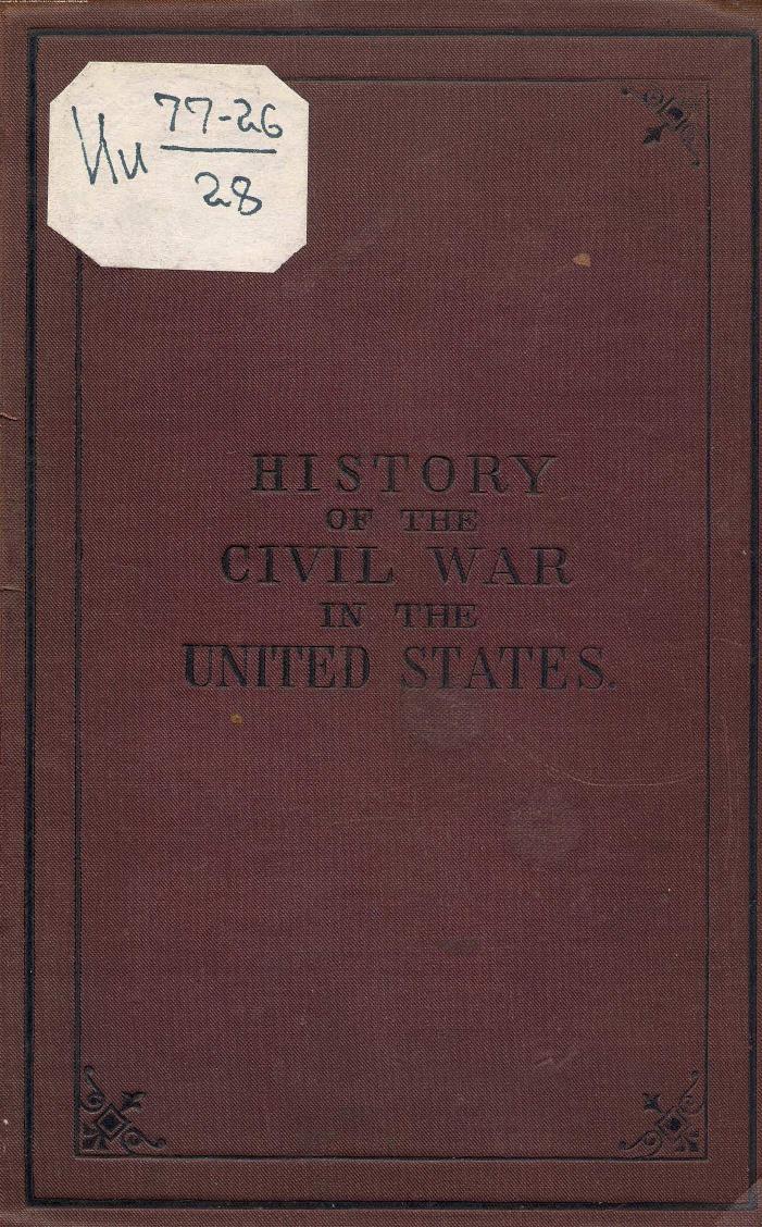 BY DR. James Moore, WITH AN Introduction BY DR. R. Shelton Mackenzie - A complete history of the great rebellion. the civil war in the united states 18 by 1866