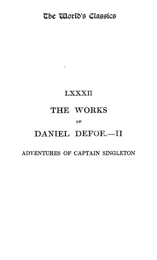BY Daniel Defoe, WITH AN Introduction BY Theodore Watts-dunton by The life adventures & piracies of the famous captain singleton