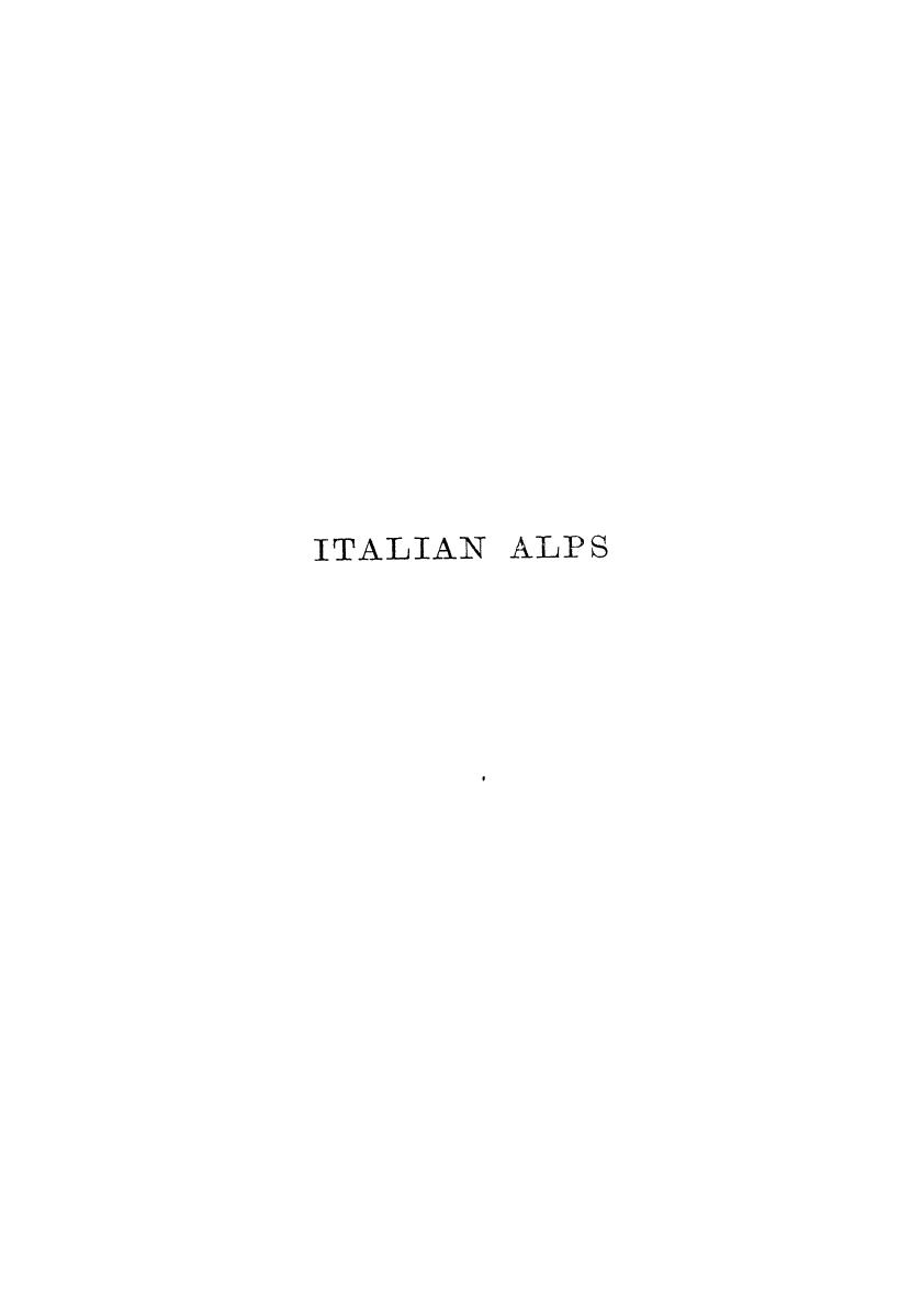 BY Douglas W. Freshfield - Italian alps by 1875