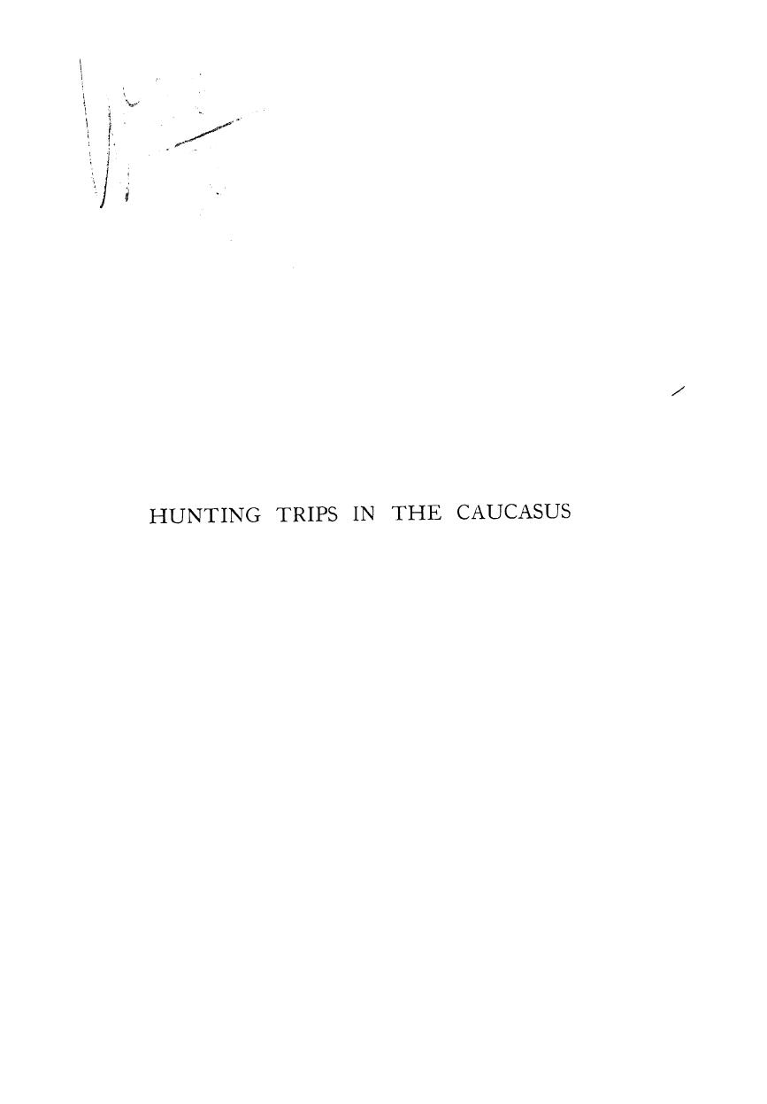 BY E. Demidoff, Demidoff E. - Hunting trips in the caucasus by 1898