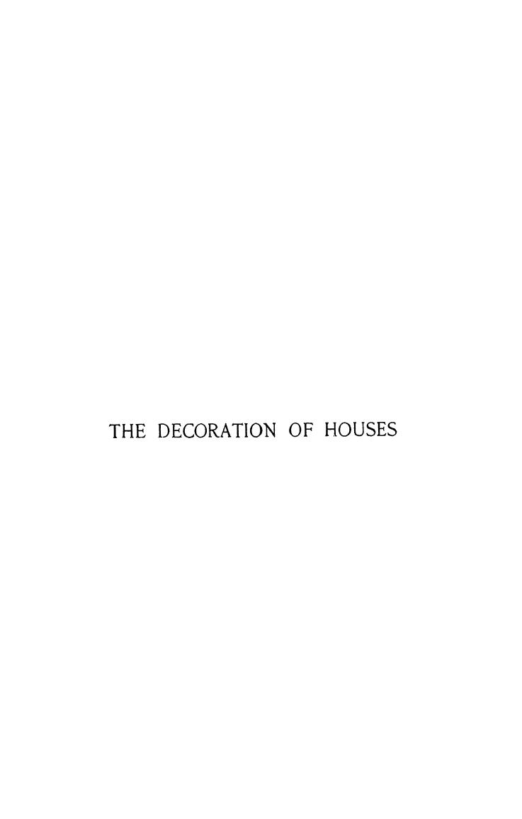 BY Edith Wharton AND Ogden Codman LR. - The decoration of houses by 1898