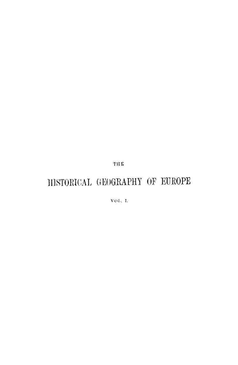 BY Edward A. Freeman - The historical geography of europe   text. vol. 1 by 1882