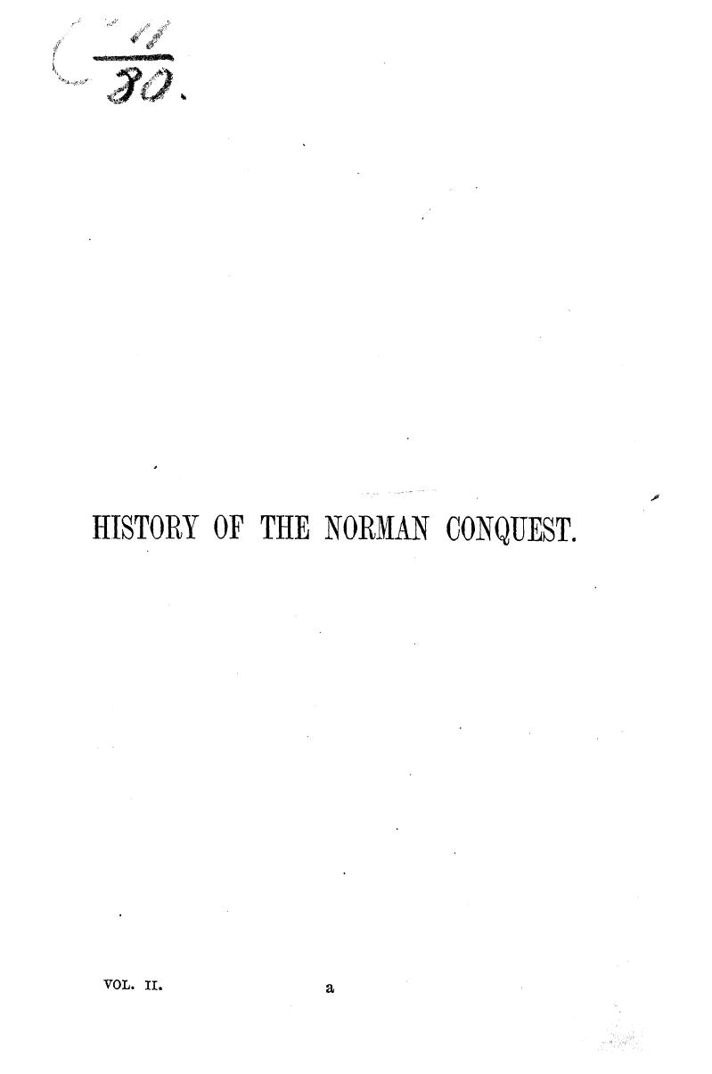 BY Edward A. Freeman - The history of the norman conquest of england, its causes and its results the re by 1877
