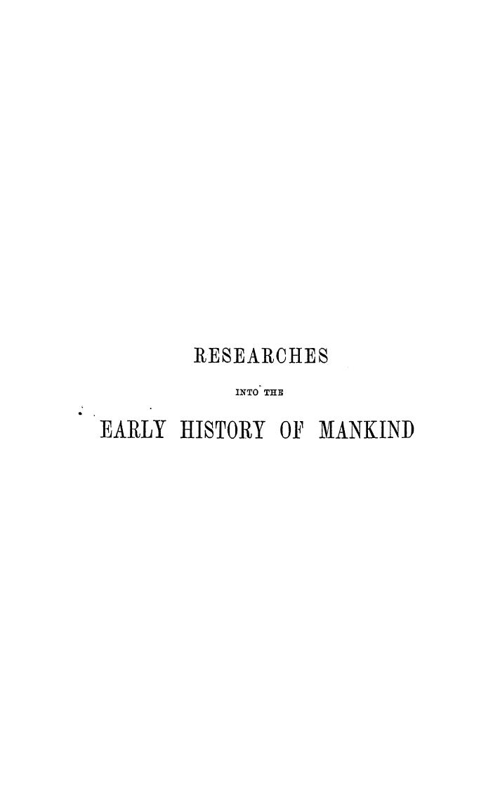 BY Edward Burnet Tylor - Researches into the early history of mankind by 1865