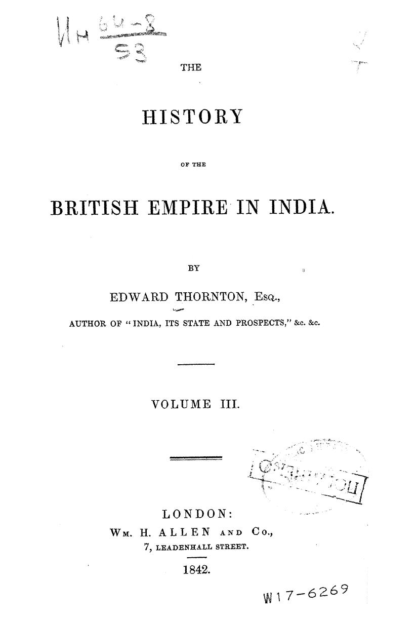 BY Edward Thornton - The history of the british empire in endia. volume 3 by 1842