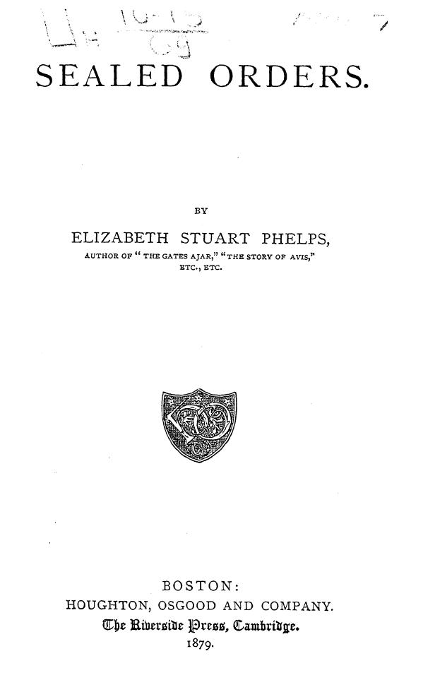 BY Elizabeth Stuart Phelps - Sealed orders by 1879