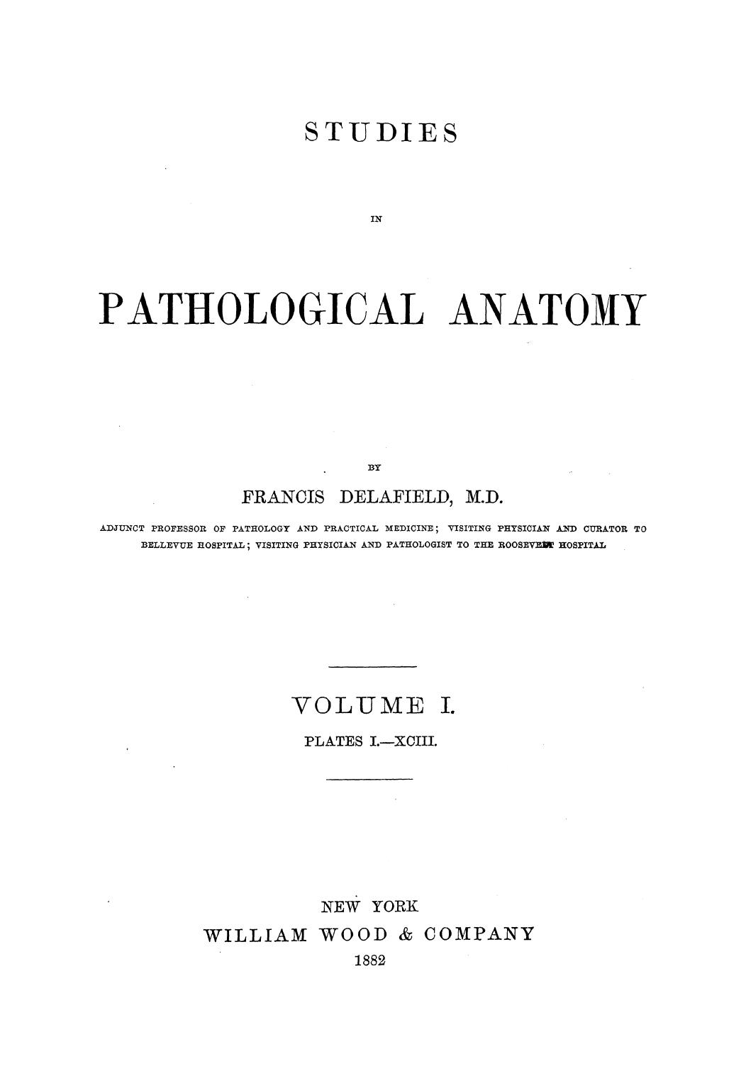BY Francis Delafield - Studies in pathological anatomy  . vol. 1 by 1882