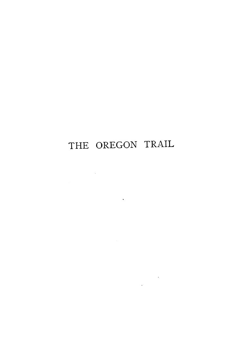 BY Francis Parkman, Illustrated BY Frederic Remington - The oregon trail by 1892