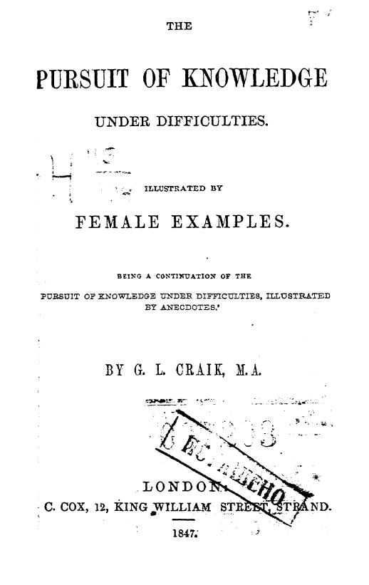 BY G.L. Craik, Craik G.L. - The pursuit of knowledge under difficulties by 1847