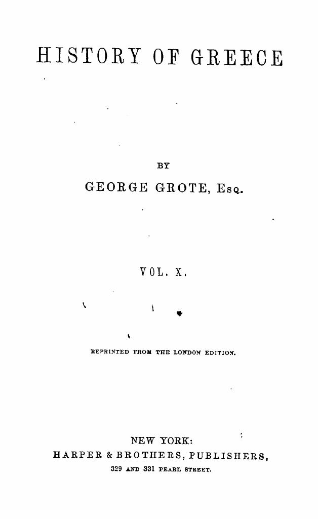 BY George Grote, ESQ by History of greece. vol. x