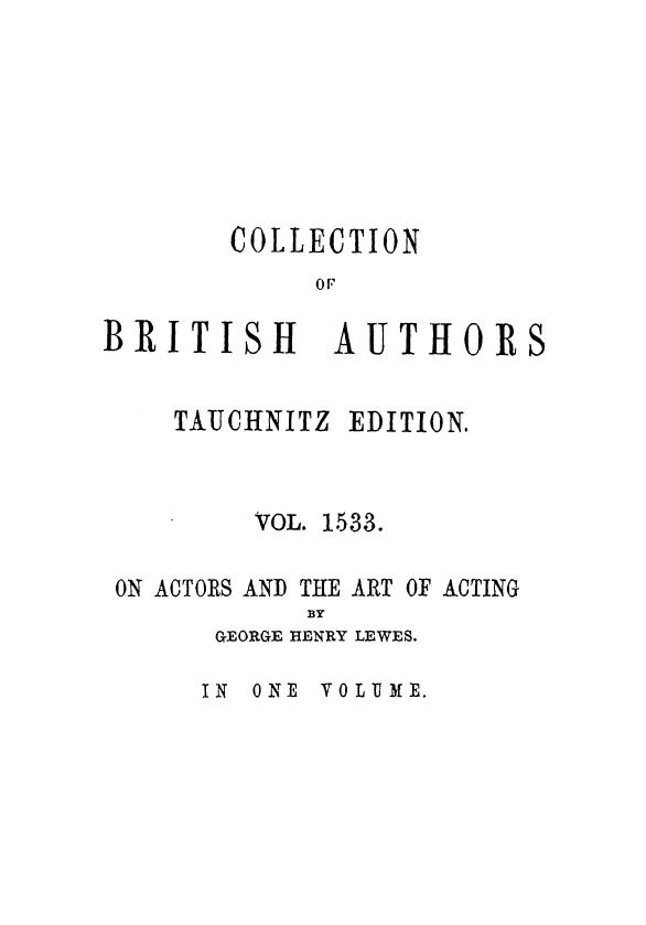 BY George Henry Lewes - On actors and the art of acting by 1875