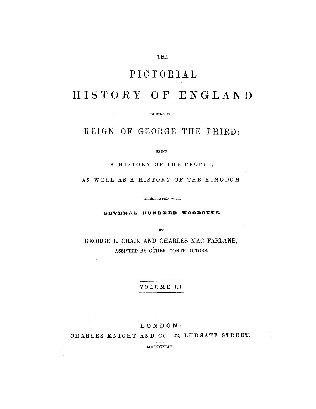 BY George L. Craik AND Charles Macfarlane - The pictorial history of england during the reign of george the third [1792-1802 by 1843