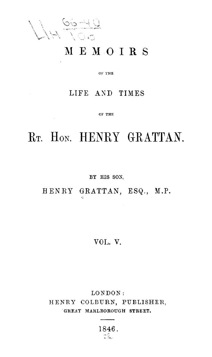 BY HIS SON Henry Grattan - Memoirs ot the life and times of the rt. hon. henry grattan. vol. 5 by 1846