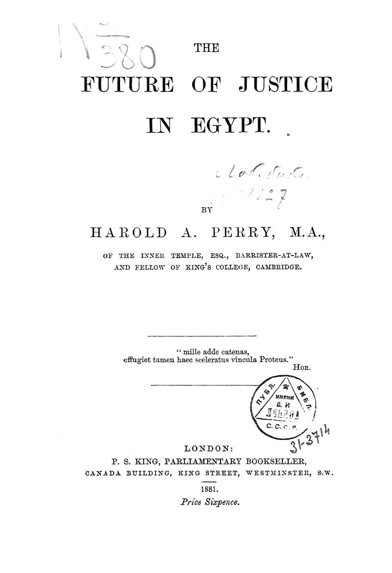 BY Harold A. Perry, Perry H.A. - The future of justice in egypt by 1881
