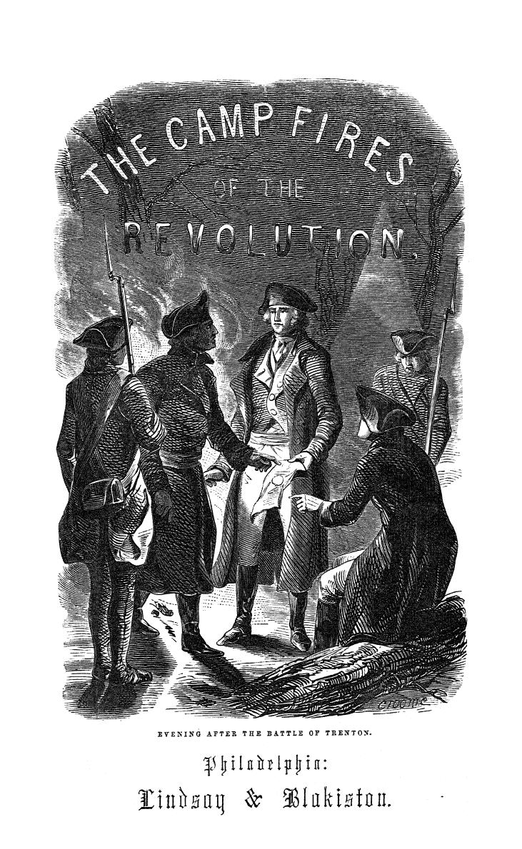 BY Henry C. Watson, WITH Original Illustrations BY Croome - Camp-fires of the revolution by 1854
