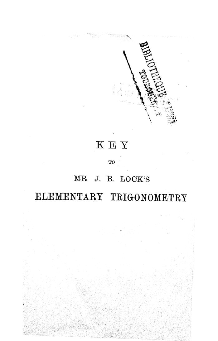 BY Henry CARR, CARR - Key to mr. j.b. lock's elementary trigonometry by 1889