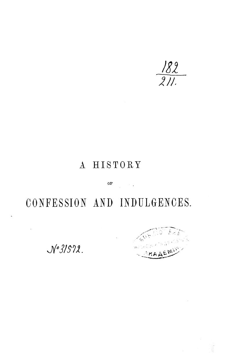 BY Henry Charles LEA - A history of Ð°uricular confession and indulgences in the latin church confession by 1896