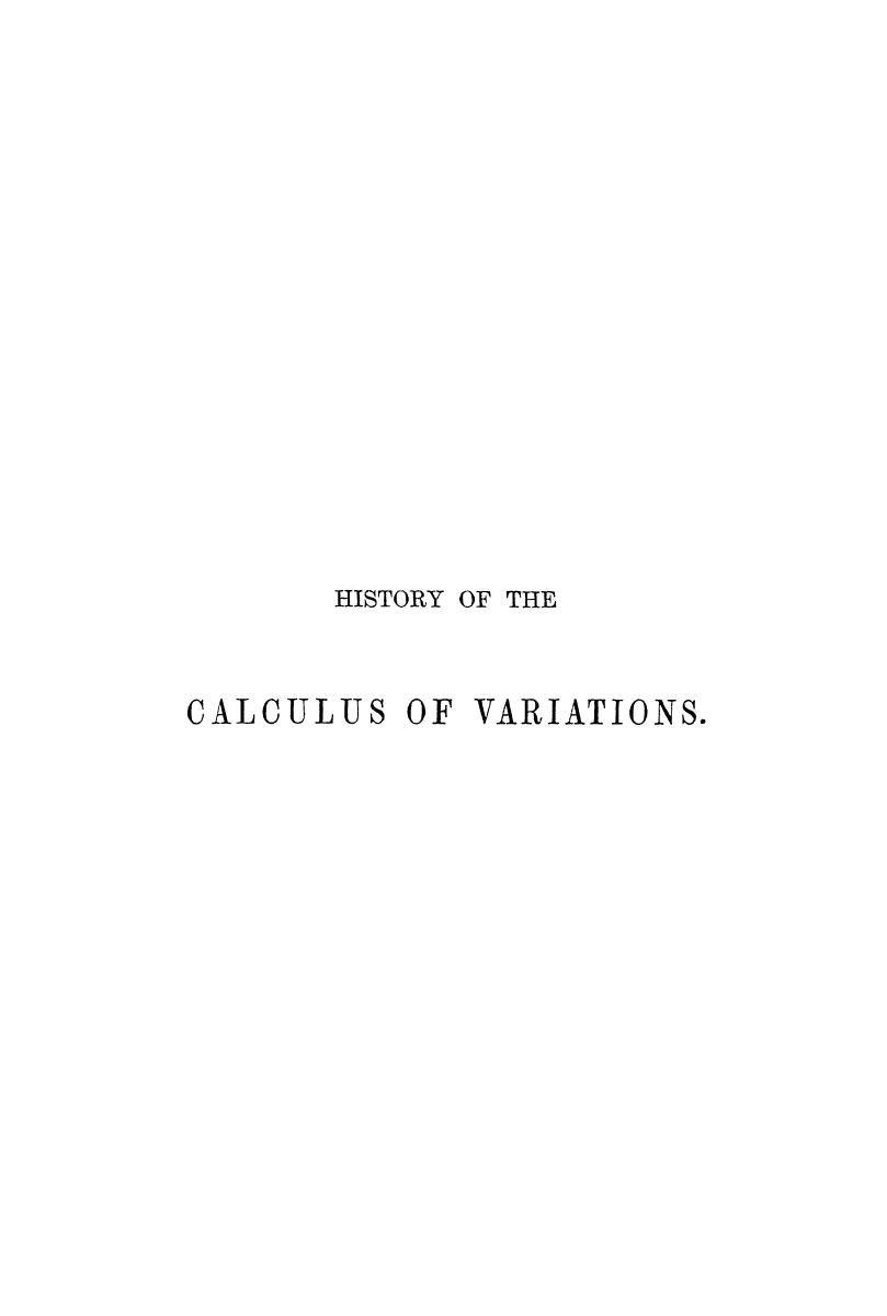 BY I. Todhunnter, M.A. - A history of the progress of the calculus of variations by 1861