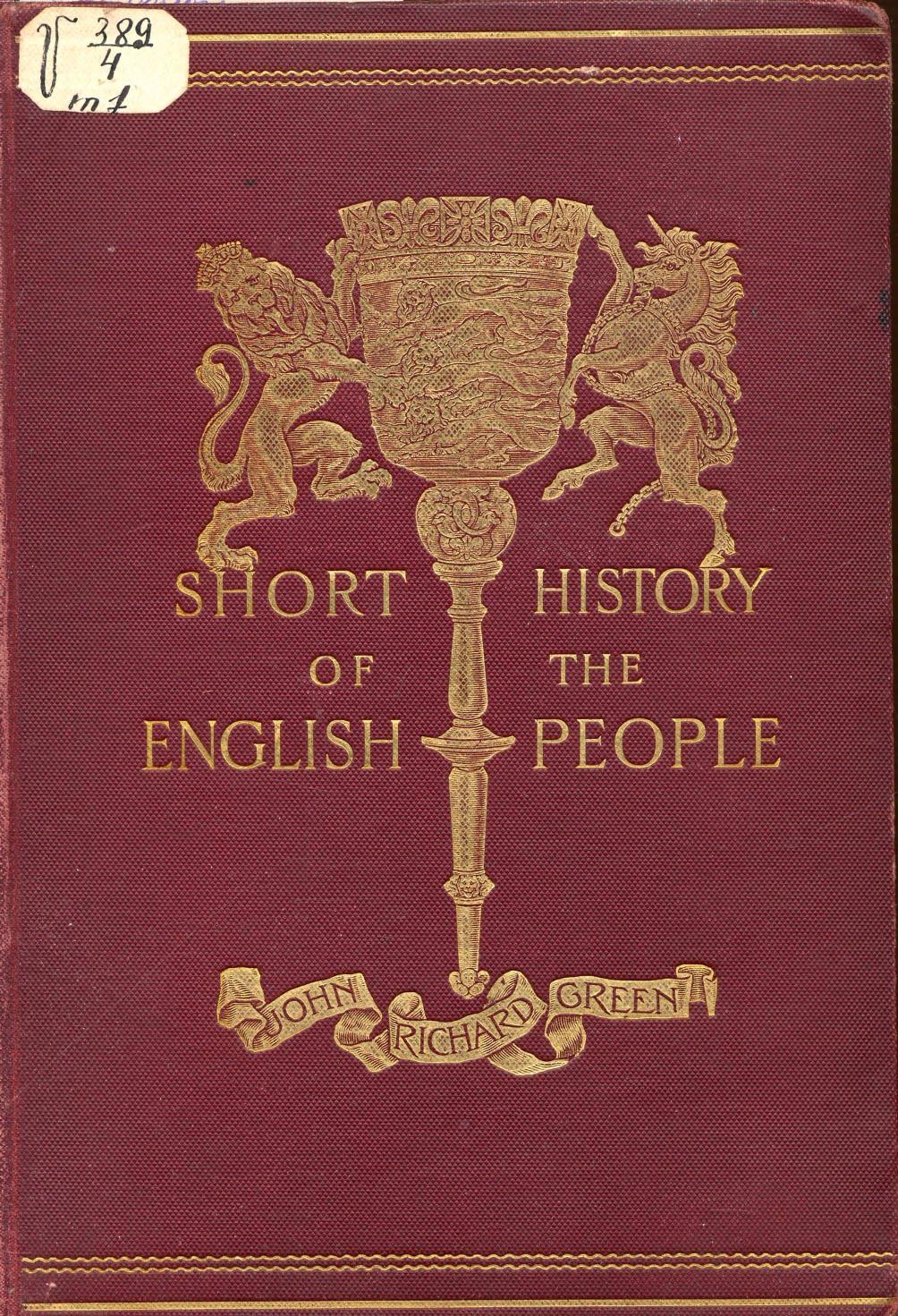 BY J. R. Green : Edited BY MRS. J. R. Green AND MISS KATE Norgate - A short history of the english people . vol. 1 by 1892