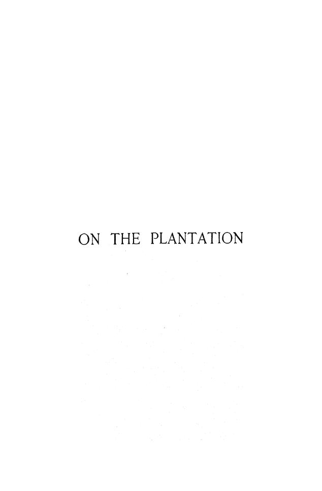 BY JOEL Chandler Harris - On the plantation by 1892