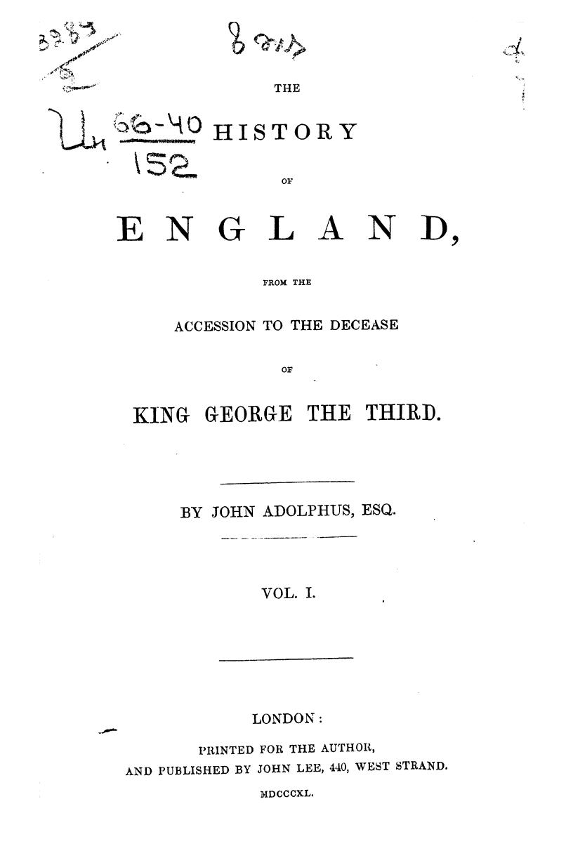BY JOHN Adolphus, ESQ. - The history of england . vol. 1 by 1840