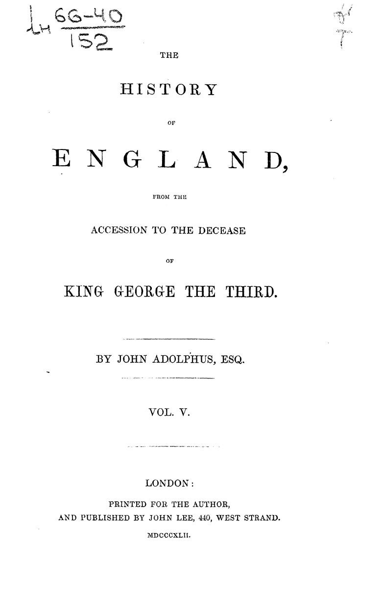 BY JOHN Adolphus, ESQ. - The history of england . vol. 5 by 1842