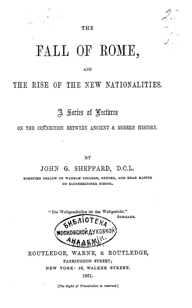 BY JOHN G. Sheppard, Sheppard J.G. - The fall of rome, and the rise of the new nationalities by 1861
