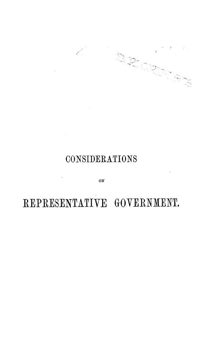 BY JOHN Stuart MILL, MILL - Considerations on representative government by 1861