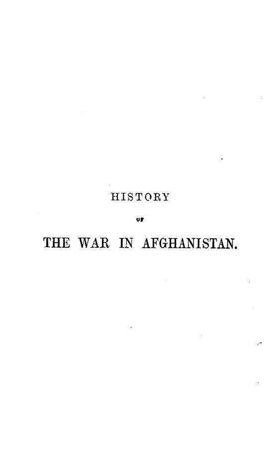 BY JOHN William KAYE - History of war in afganistan book iv - book vi. vol. ii by 1878