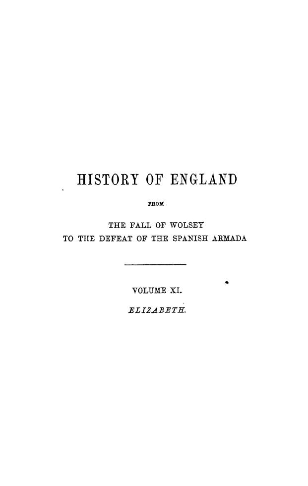 BY James Anthony Froude - History of england elizabeth. volume xi by 1870