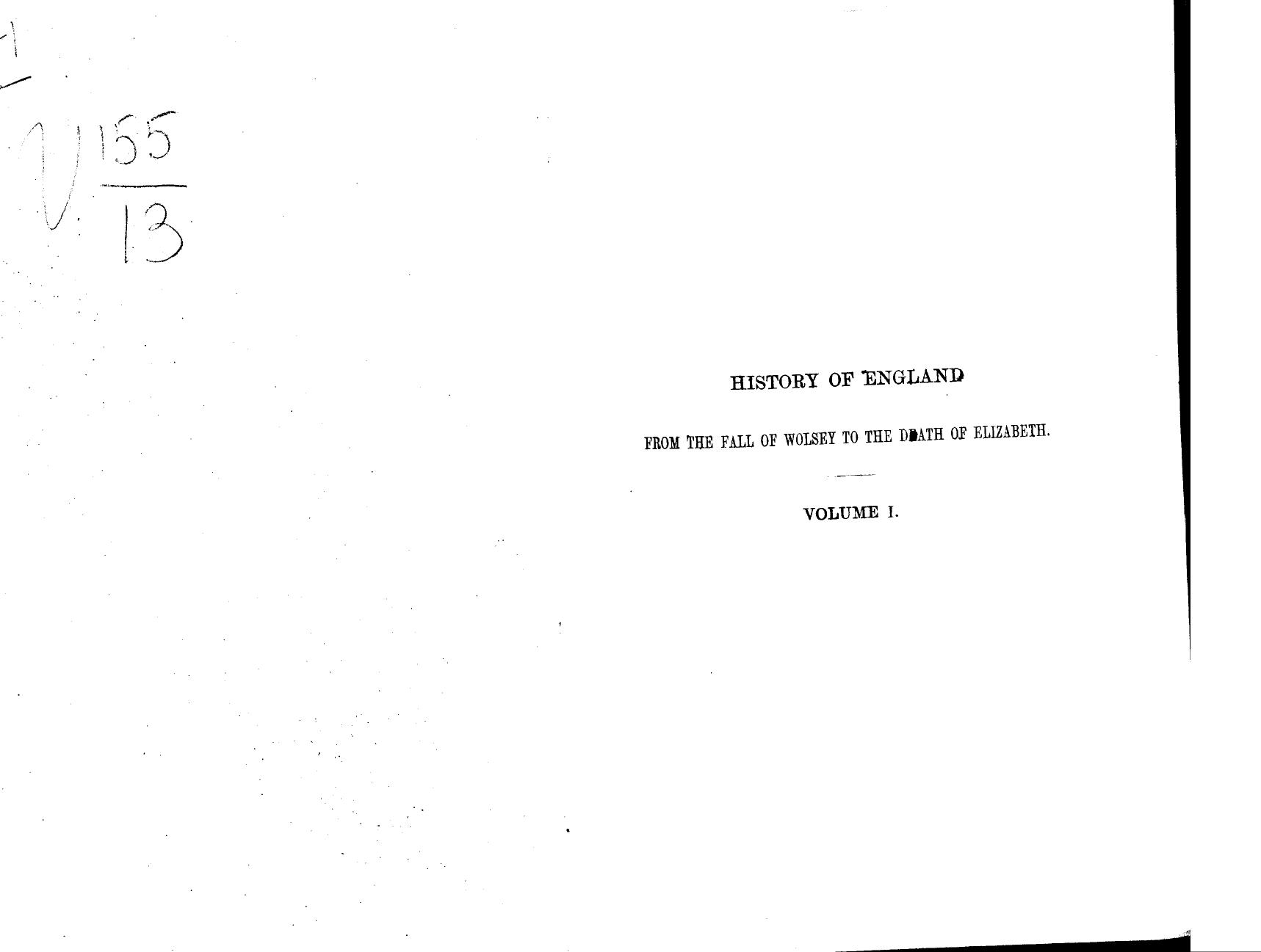 BY James Anthony Froude - History of england from the fall of wolsey to the death of elizabeth. vol. 1 by 1858