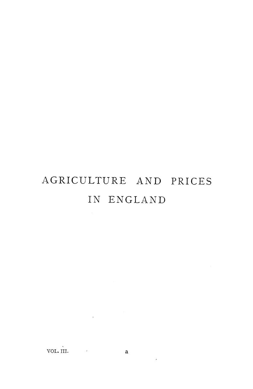 BY James E. Thorold Rogers - A history of agriculture and prices in england 1401-1582. vol. 3 by 1882