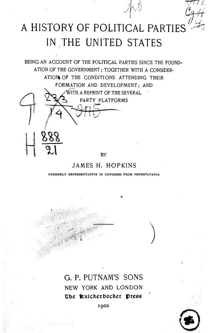 BY James H. Hopkins, Hopkins J.H. - A history of political parties in the united states by 1900