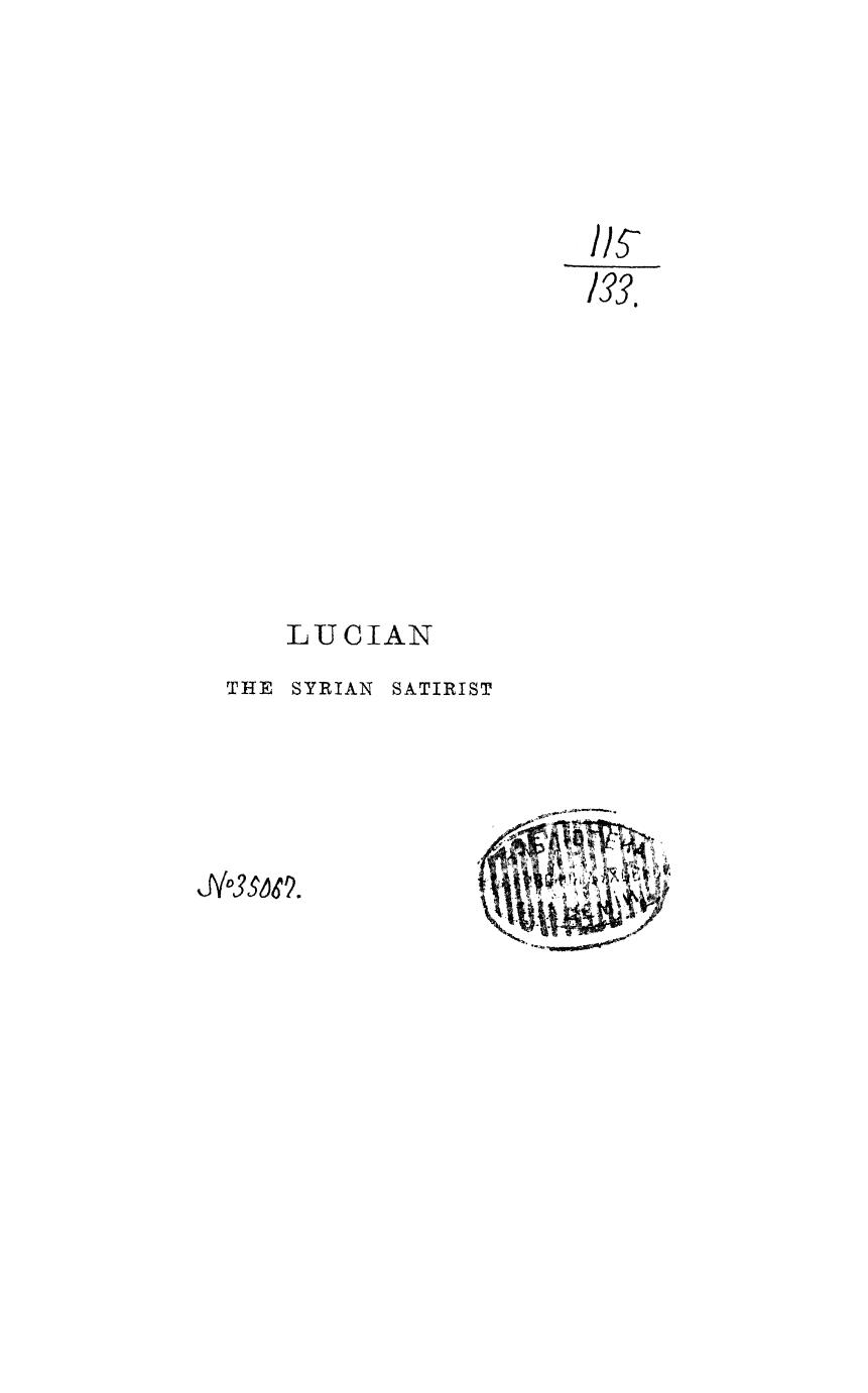 BY Lieut.-col. Henry W.L. HIME - Lucian, the syrian satirist by 1900