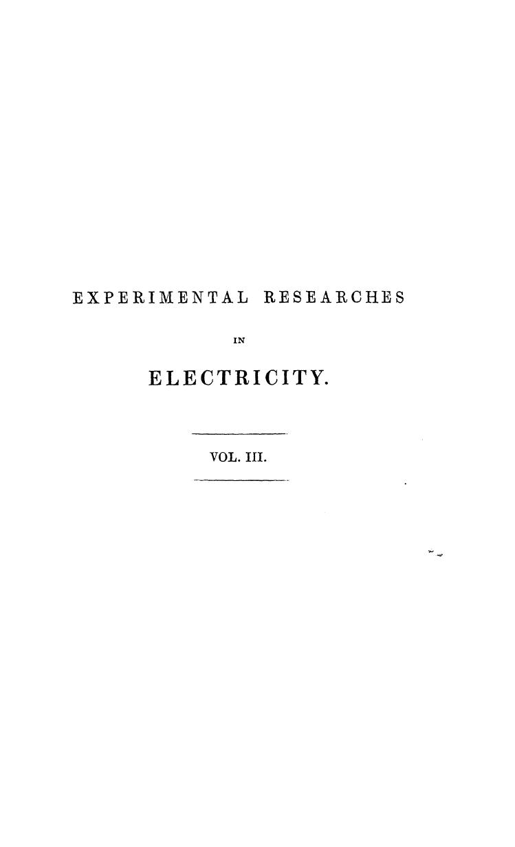BY Machael Faraday - Experimental researches in electricity  . vol. 3 by 1855
