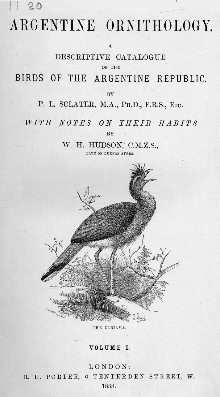 BY P.L. Sclater, WITH Notes ON Their Habits BY W.H. Hudson - Argentine ornithology  . vol. 1 by 1888