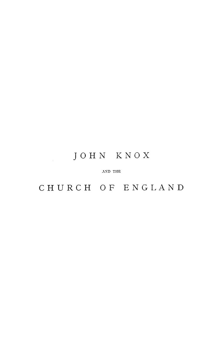 BY Peter Lorimer, Lorimer - John knox and the church of england by 1875