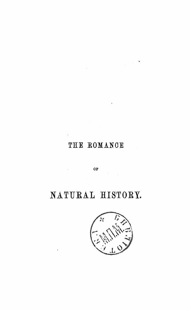 BY Philip Henry Gosse - The romance of natural history by 1862