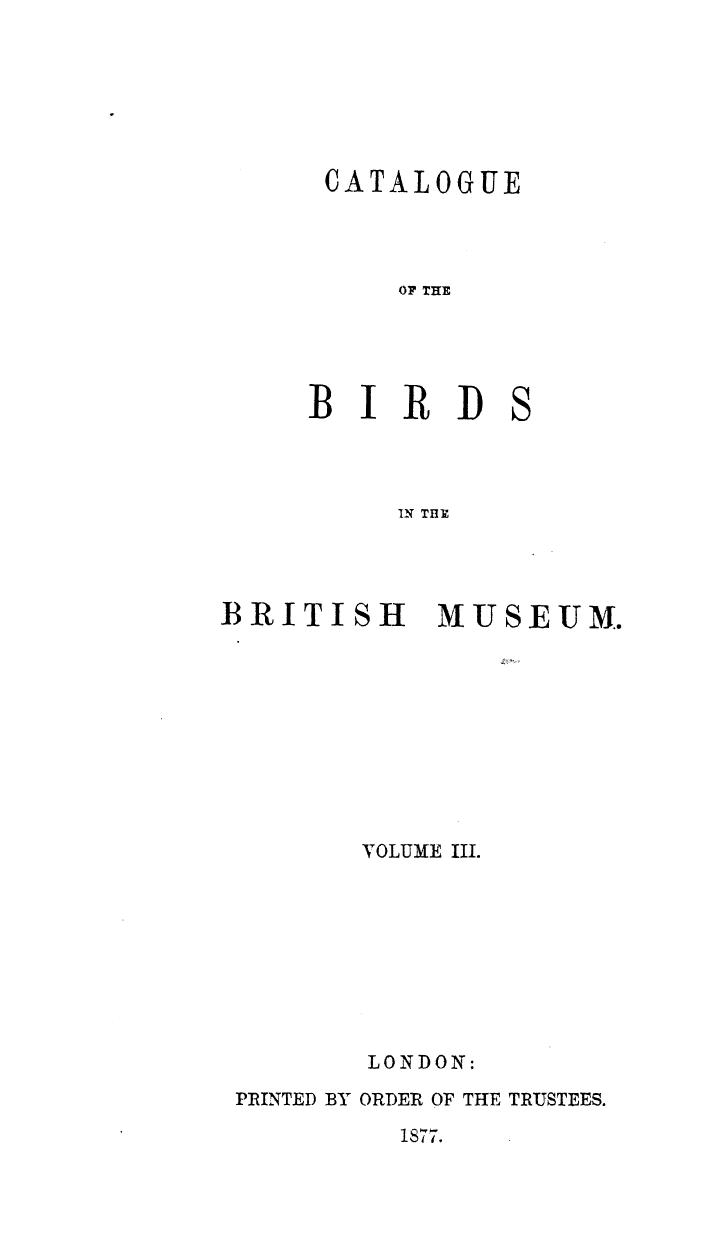 BY R. Bowdler Sharpe - Catalogue of the passeriformers, or perching birds, in the collection of the bri by 1877