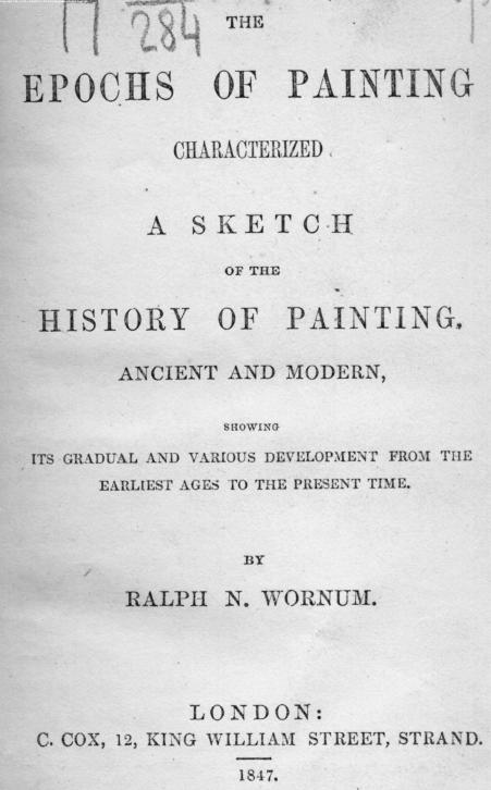BY Ralph N. Wornum, Wornum R.N. - The epochs of painting characterized a sketch of the history of painting, ancien by 1847