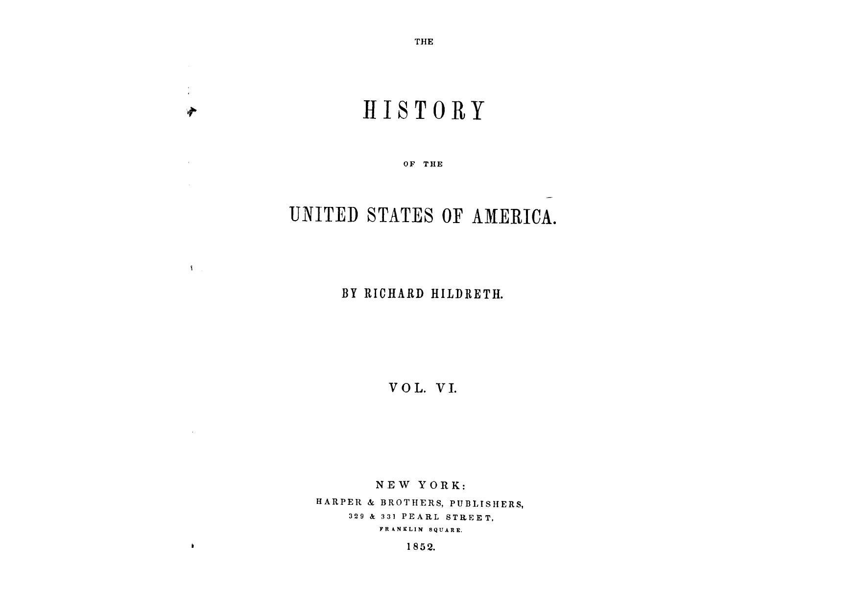 BY Richard Hildreth - The history of the united states of america. vol. 6 by 1852