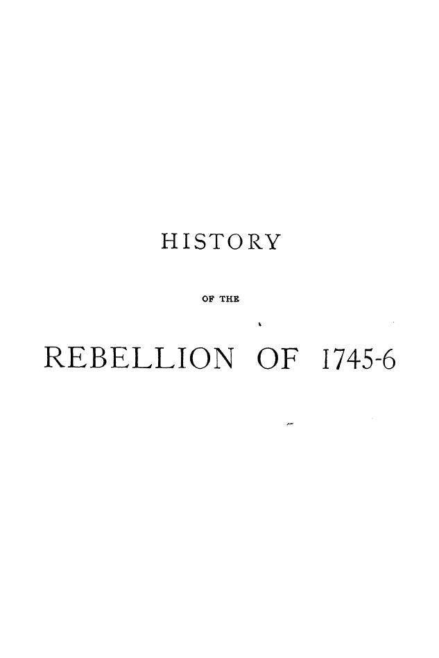 BY Robert Chambers, Chambers by History of the rebellion of 1745-6